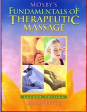 Mosby's Fundamentals of Therapeutic Massage Fritz MS  BCTMB  CMBE, Sandy