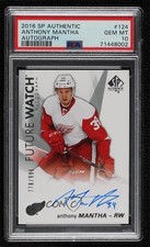 2016 SP Authentic Future Watch /999 Anthony Mantha #124 PSA 10 GEM MT Auto 0ll