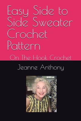 Easy Side to Side Sweater Crochet Pattern: On The Hook Crochet
