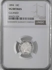 1894-P 10C BARBER SILVER DIME PHILADELPHIA  NGC VG DETAILS CLEANED  #8404751-034