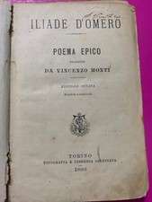 “ILIADE D’OMERO” POEMA EPICO, TRADUZIONE DI VINCENZO MONTI 1893 -N. 12918