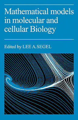 Mathematical Models in Molecular Cellular Biology Segel Paperback 9780521270540