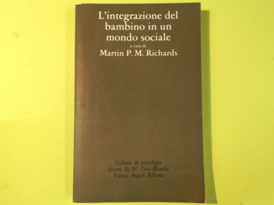 DIE INTEGRATION DES KINDES IN EINE SOZIALE WELT RICHARDS FRANCO ANGELI 1982