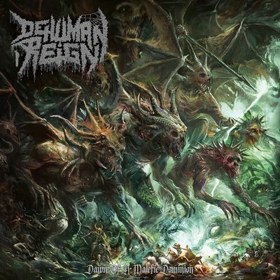 Dehuman Reign - Dawn Of A Malefic Dominion [New CD]