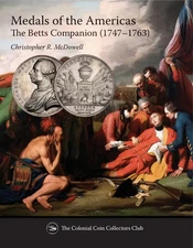 Medals of the Americas - The Betts Companion 1747-1763 Christopher McDowell