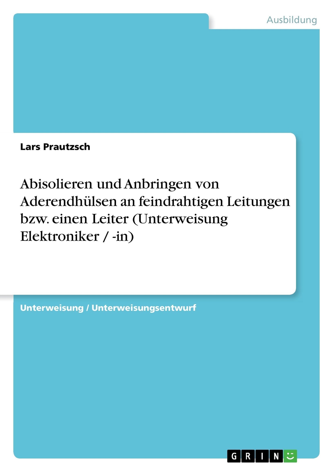 Abisolieren Und Anbringen Von Aderendhülsen An Feindrahtigen Leitungen