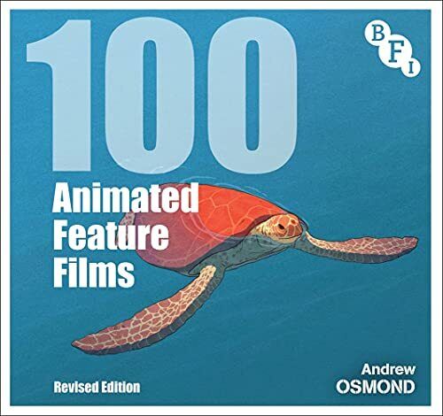 100 Animated Feature Films: Revised Edition (BFI Screen Guides) - Picture 1 of 11