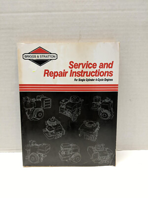 Briggs & Stratton Service and Repair Instructions Single Cylinder 4Cycle Engines