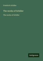 Friedrich Schiller | The Works Of Schiller | Taschenbuch | Englisch (2025)