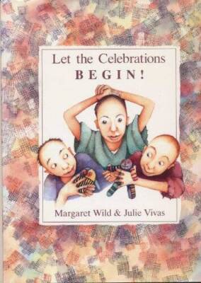 Let the Celebrations Begin - Hardcover By Wild, Margaret - VERY GOOD