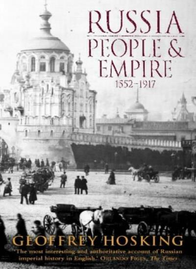 Russia: People and Empire: 1552-1917,Geoffrey Hosking- 9780006383727