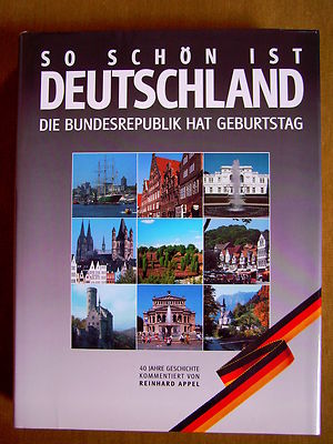 ''So schön ist Deutschland   Die Bundesrepublik hat Geburtstag'' v. Reinhard Appel