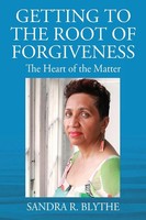 Sandra R. Blythe | Getting To The Root Of Forgiveness | Taschenbuch | Englisch