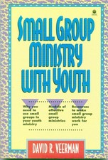 Small Group Ministry With Youth (Sonpower Youth Sources) - paperback Veerman...