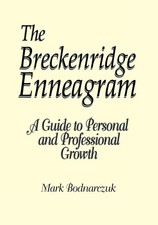 The Breckenridge Enneagram: A Guide to Personal and Professional Growth By Bodn