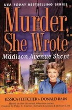 Murder, She Wrote: Madison Avenue Shoot - Hardcover By Donald Bain - GOOD