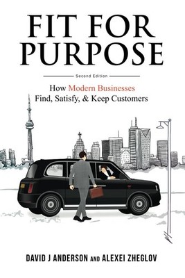 Fit for Purpose: How Modern Businesses Find, Satisfy, & Keep Customers - pap...