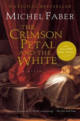 The Crimson Petal And The White: An Acclaimed Victorian Epic of One Woman's ...