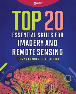 Top 20 Essential Skills for Imagery and Remote Sensing Hardcover