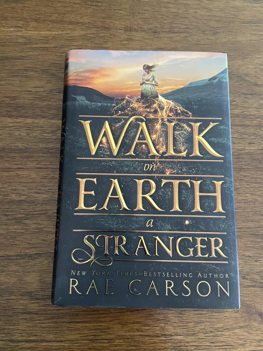 Walk on Earth a Stranger (Gold Seer Trilogy, by Carson, Rae