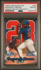 1999 Flair Showcase ROOSEVELT BROWN Cubs ROW 2 LEGACY 53/99 Pop 1 Highest PSA 8