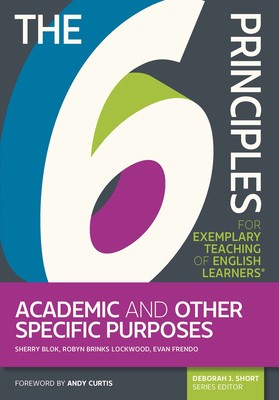 The 6 Principles for Exemplary Teaching of English Learners: Academic and...