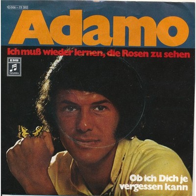 Ich muß wieder lernen, die Rosen zu sehen - Adamo - Single 7'' Vinyl 137/16