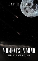 Katie Hull | Moments In Mind | Taschenbuch | Englisch (2009) | Authorhouse Uk