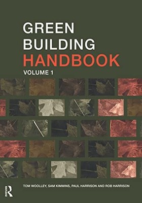 Green Building Handbook: Volume 1: A Guide to Building Products 