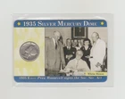 1935 Silver Mercury Dime With Info Card 1935: A Timeline