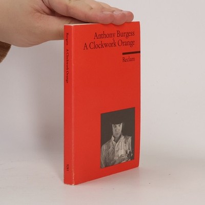 A Clockwork Orange  |  Anthony Burgess