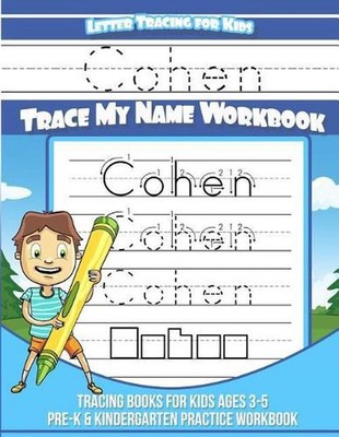 Cohen Letter Tracing for Kids Trace my Name Workbook: Tracing Books for Kids age