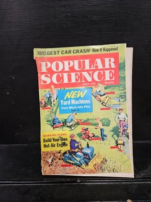 1961 Apr POPULAR SCIENCE build a hot-air engine YARD MACHINES GUIDE car crashes