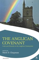 The Anglican Covenant Unity And Diversity In The Anglican Communion Mark Chapman