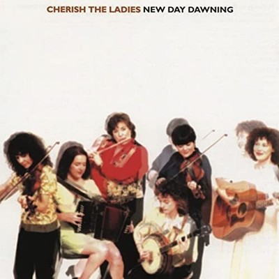 Cherish The Ladies New Day Dawning (CD) Album (US IMPORT)