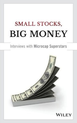 Small Stocks, Big Money   Interviews With Microcap Superstars Gentry Hardback