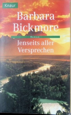 Jenseits aller Versprechen : Roman. Knaur ; 60902 Bickmore, Barbara: