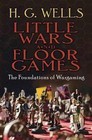 Little Wars and Floor Games: The Foundations of Wargaming by H. G. Wells (Paperback, 2015)