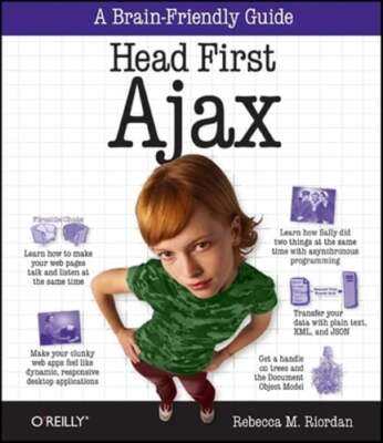 Head First Ajax: A Brain-Friendly Guide by Rebecca M Riordan: Used