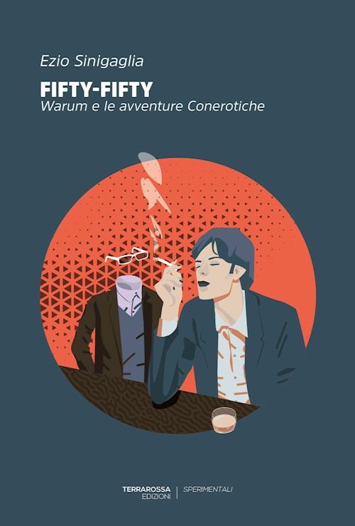 FIFTY-FIFTY. WARUM E LE AVVENTURE CONEROTICHE  - SINIGAGLIA EZIO - TERRAROSSA
