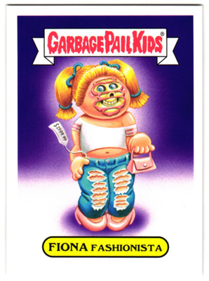 Ripped Jeans Garbage Pail Kids Fiona Fashionista 2016 Card