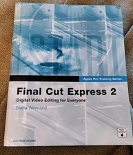 Final Cut Express 2 Digital Video Editing For Everyone.Diana Weynand.