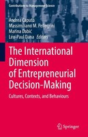 The International Dimension Of Entrepreneurial Decision-Making Andrea Caputo