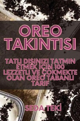 Seda Teki¿ | Oreo Tak¿nt¿s¿ | Taschenbuch | Türkisch (2023) | Seda Teki¿