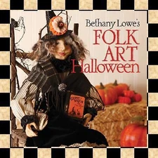 Bethany Lowe's Folk Art Halloween, Lowe, Bethany, Good Book