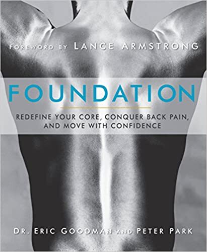Foundation: Redefine Your Core, Conquer Back Pain, and Move with ConfidencePA...