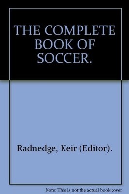 DAS KOMPLETTE FUSSBALLBUCH.  Neues Buch Radnedge, Keir (Herausgeber).