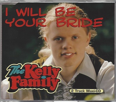 THE KELLY FAMILY / I WILL BE YOUR BRIDE * NEW SINGLE CD 1998 * NEU *