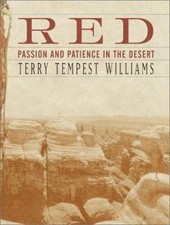 Red: Passion and Patience in the Desert by Terry Tempest Williams