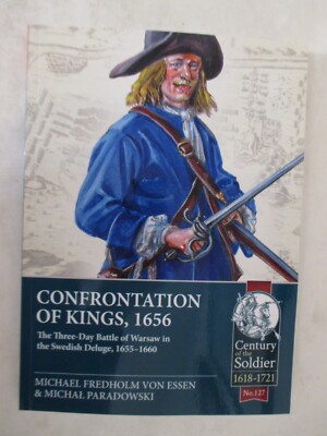 Confrontation of Kings 1656 : The Three-Day Battle of Warsaw in the Swedish